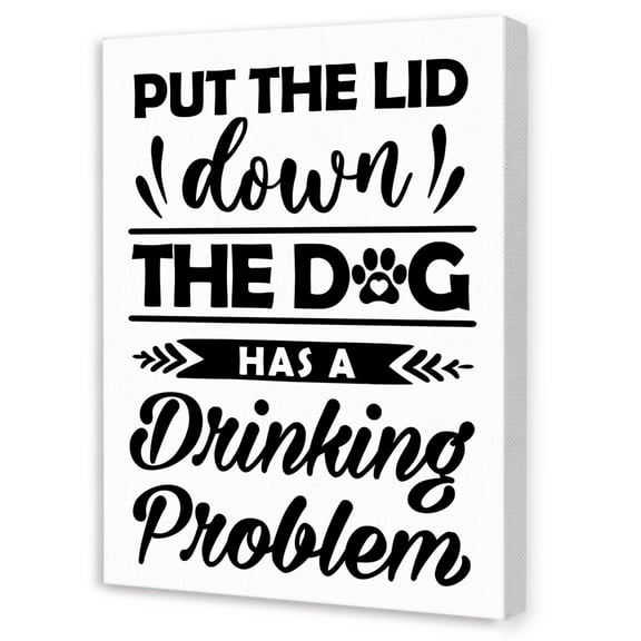 Funny Bathroom Wall Art,Humorous Bathroom Quotes Put the Lid Down the Dog Has a Drinking Problem Canvas Wall Decor for Toilet Restroom Washroom