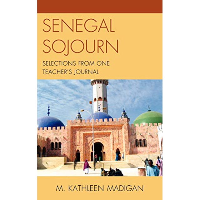 Senegal Sojourn: Sélections d'Un Journal pour Enseignant