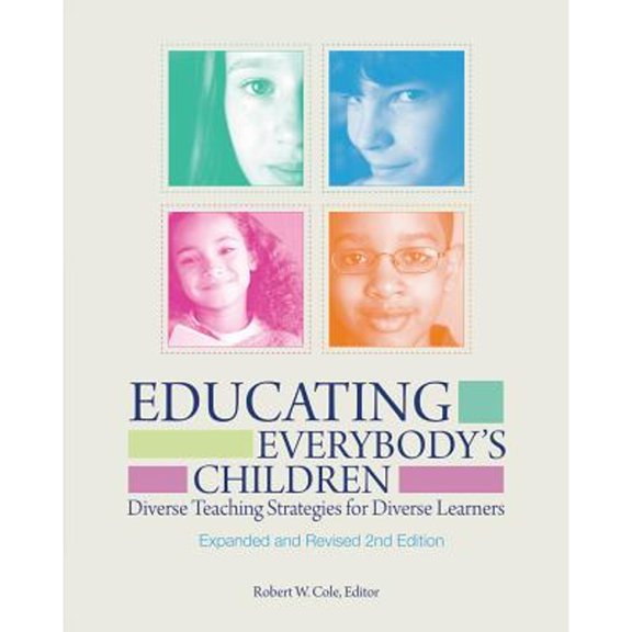 Pre-Owned Educating Everybody's Children: Diverse Teaching Strategies for Diverse Learners, Revised and Expanded (Paperback) 1416606742 9781416606741