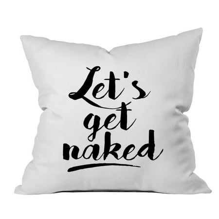 Let S Get Naked 18x18 Inch Throw Pillow Cover Walmart Com