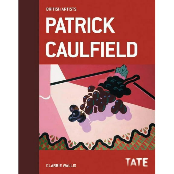 Tate British Artists: Patrick Caulfield (Hardcover)