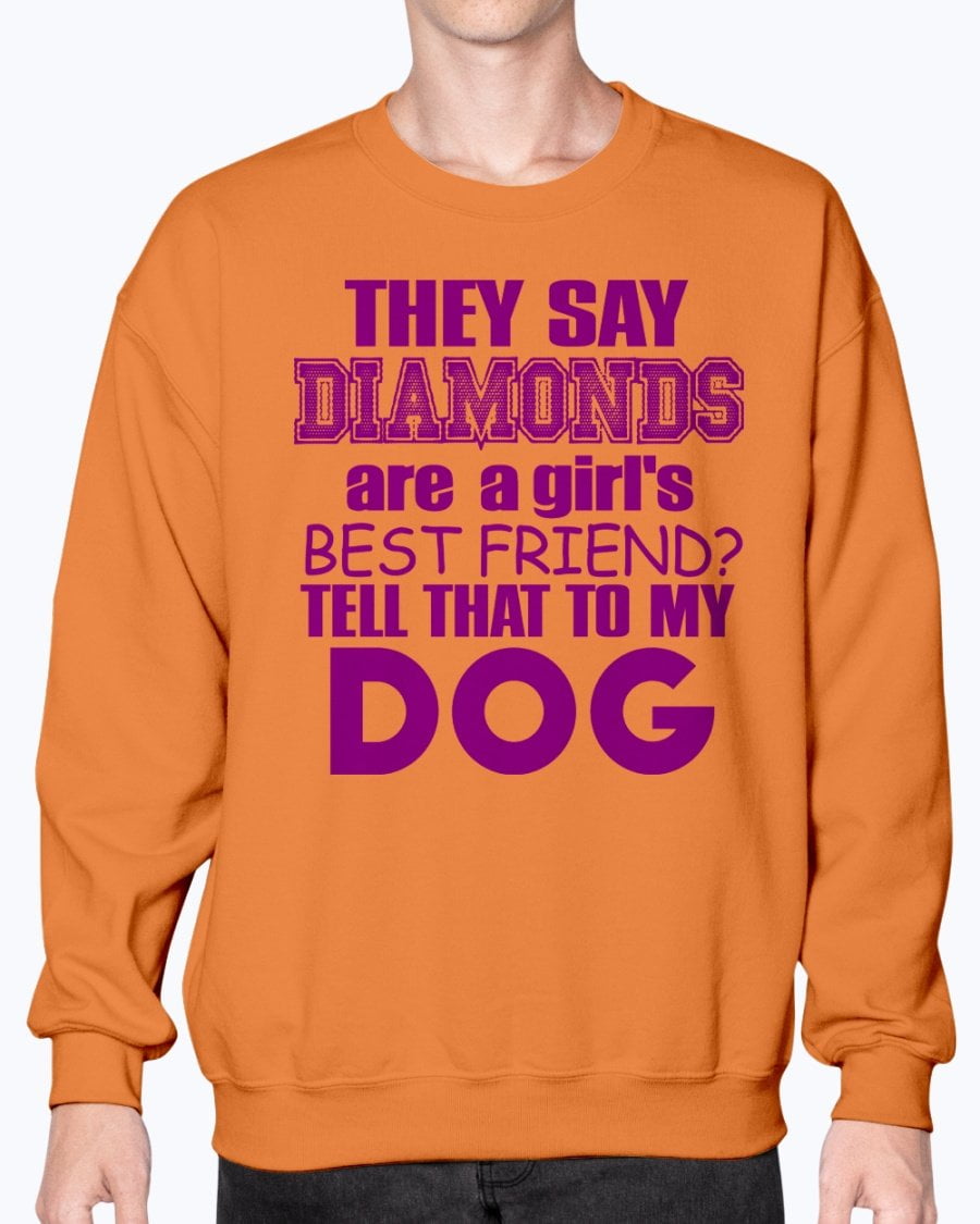 my dog is my best friend sweatshirt