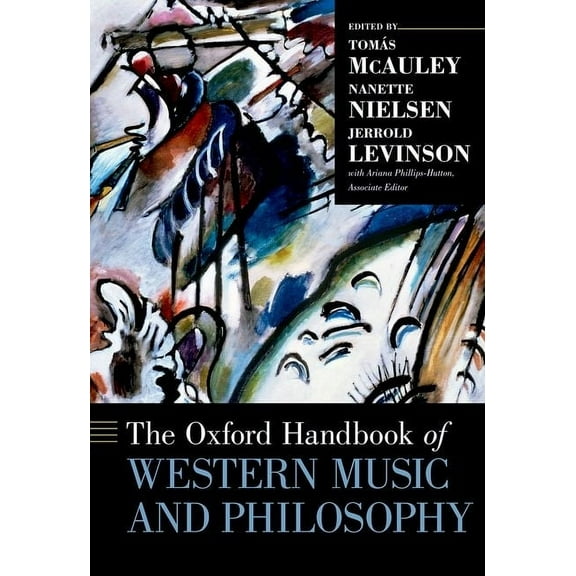 Oxford Handbooks Oxford Handbook of Western Music and Philosophy, (Hardcover)