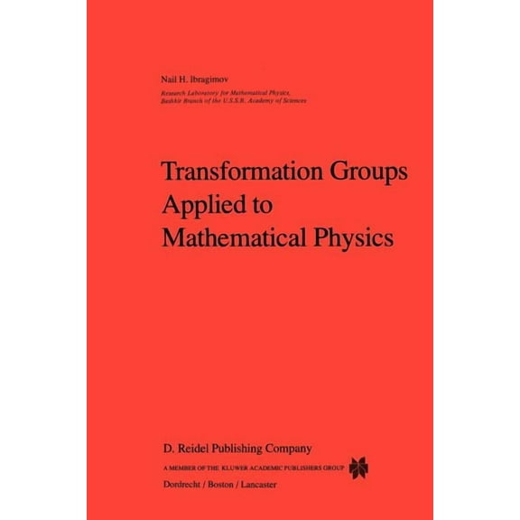 Mathematics and Its Applications Transformation Groups Applied to Mathematical Physics, Book 3, (Paperback)
