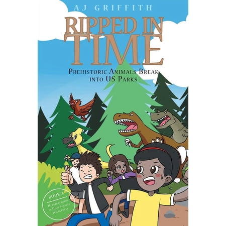 Ripped in Time Prehistoric Animals Break into US Parks: Book 2: Herrerasaurus in High Schells Wilderness Book 2 (Paperback)
