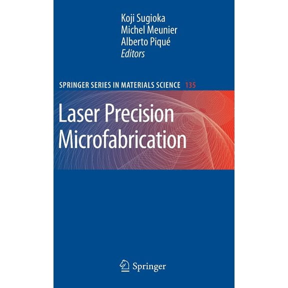 Springer Materials Science Laser Precision Microfabrication, Book 135, (Hardcover)