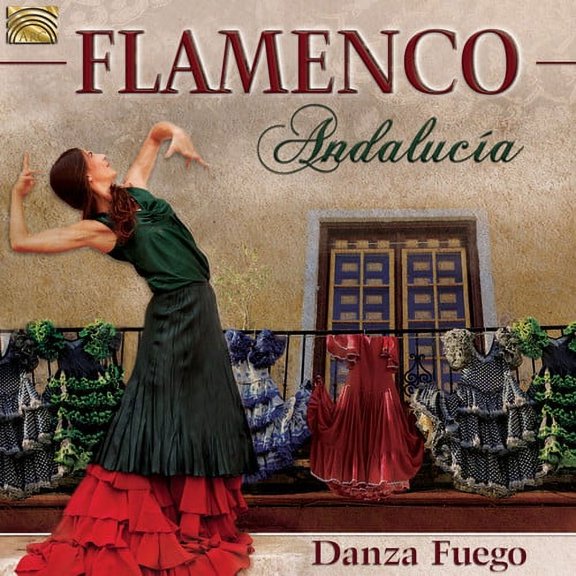 Danza Fuego - Flamenco Andalucia - Music & Performance - CD