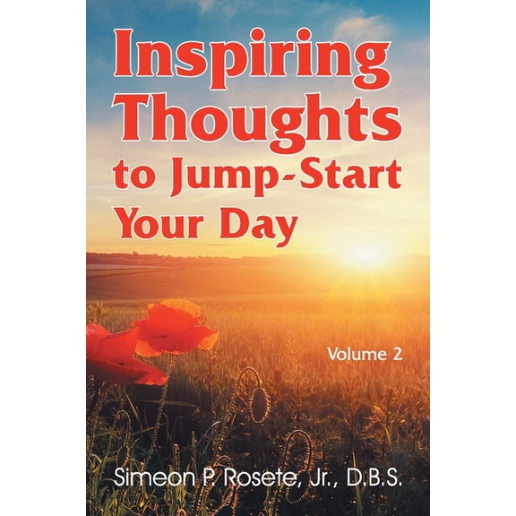 Inspiring Thoughts to Jump-Start Your Day: Vol. 2, (Paperback)