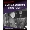 thumbnail image 1 of Pre-Owned History's Mysteries Amelia Earhart's Final Flight, (Paperback), 1 of 1