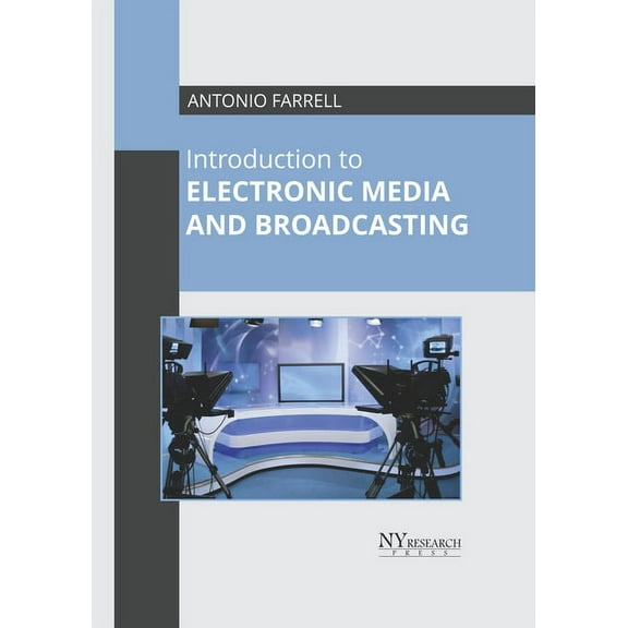 Introduction to Electronic Media and Broadcasting, (Hardcover)