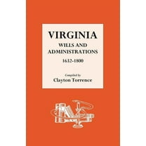 Virginia Wills and Administrations 1632-1800, (Paperback)
