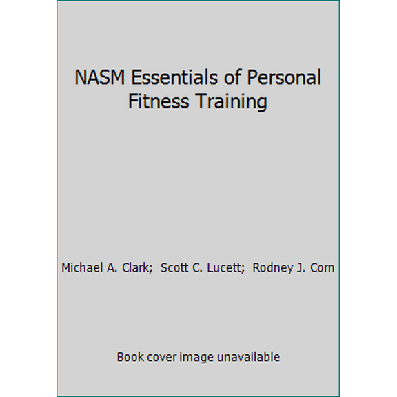 Pre-Owned NASM Essentials of Personal Fitness Training (Paperback) 0781778417 9780781778411