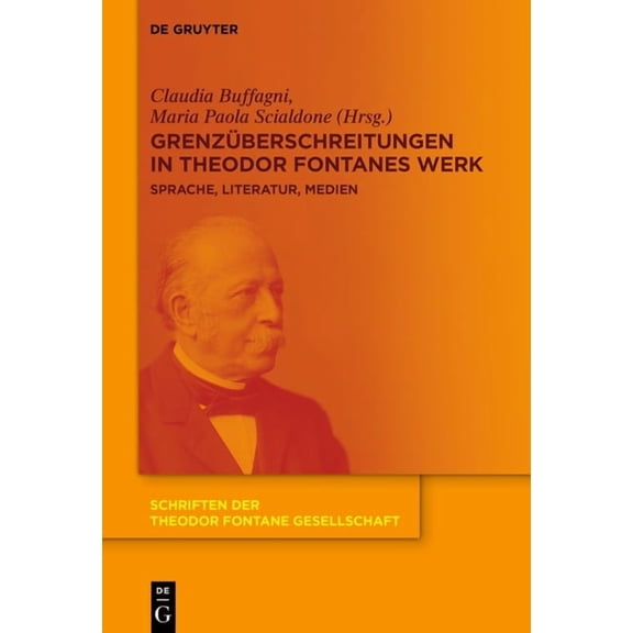 Schriften Der Theodor Fontane Gesellscha GrenzÃ¼berschreitungen in Theodor Fontanes Werk, Book 16, (Hardcover)