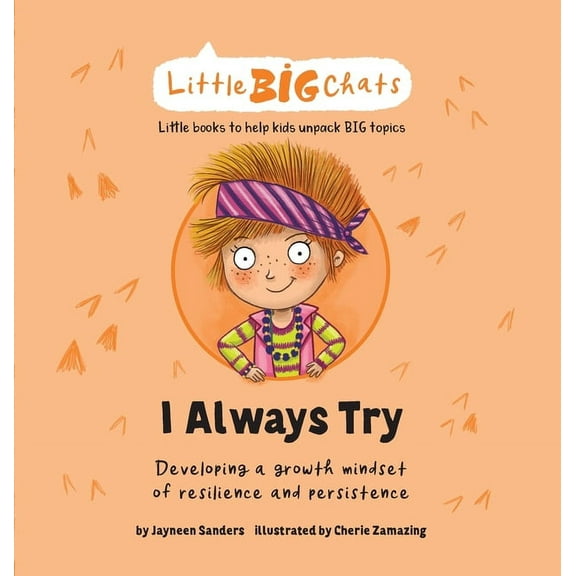 Little Big Chats I Always Try: Developing a growth mindset of resilience and persistence, (Hardcover)