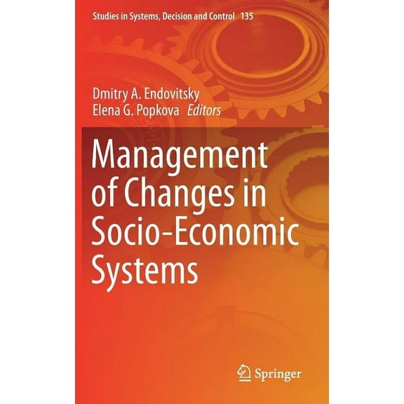 Studies in Systems, Decision and Control Management of Changes in Socio-Economic Systems, Book 135, (Hardcover)