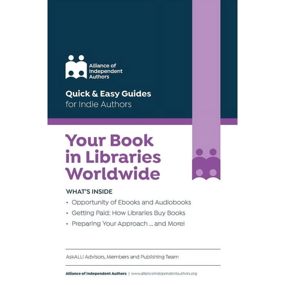 Short Publishing Guides for Indie Author Your Book in Libraries Worldwide: Quick & Easy Guides for Indie Authors, (Paperback)
