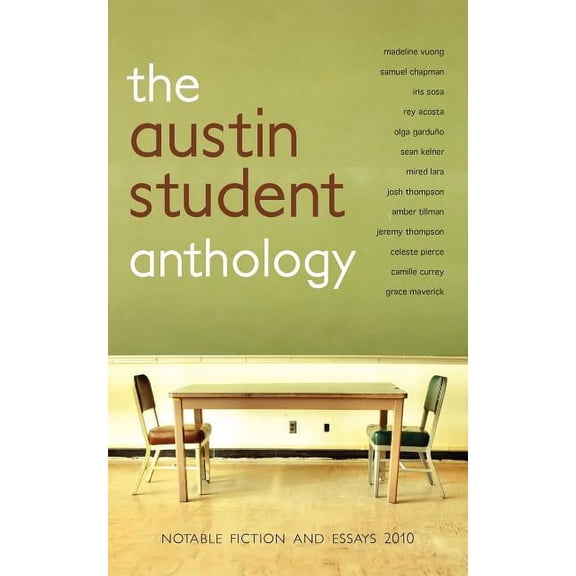 Austin Student Anthology : Notable Fiction and Essays 2010