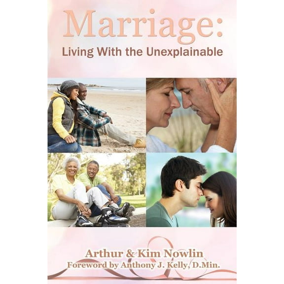 Marriage: Living With the Unexplainable, (Paperback)
