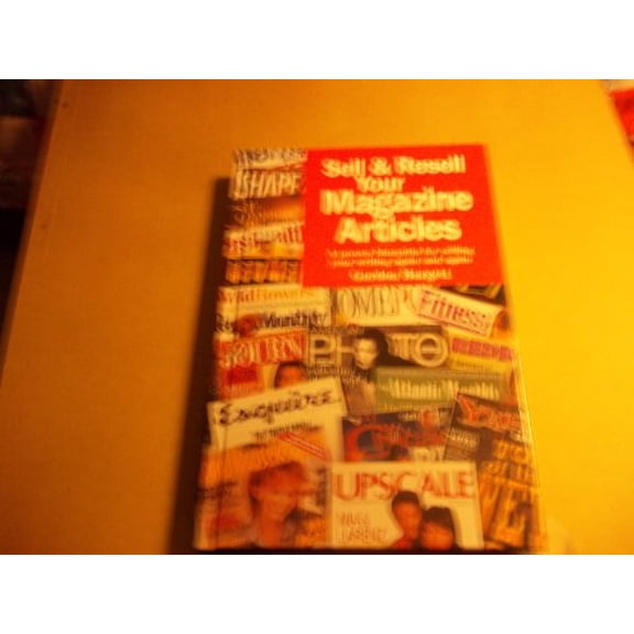 Pre-Owned Sell and Resell Your Magazine Articles (Paperback) 0898797993 9780898797992