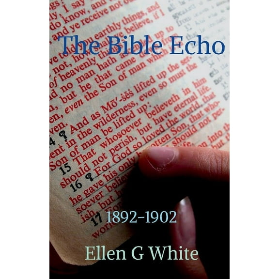 The Bible Echo (1892-1902), (Paperback)