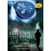 A License to Steal : A Father's Genius, a Son's Revenge, but Payback Has a Price (Hardcover) 9780978605902