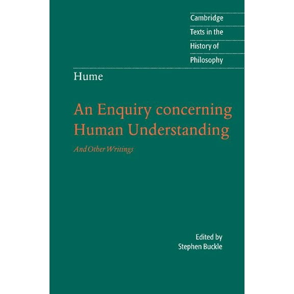 Cambridge Texts in the History of Philos An Enquiry Concerning Human Understanding: And Other Writings, (Paperback)