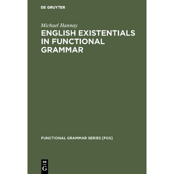 Functional Grammar Series [Fgs] English Existentials in Functional Grammar, Book 3, (Hardcover)