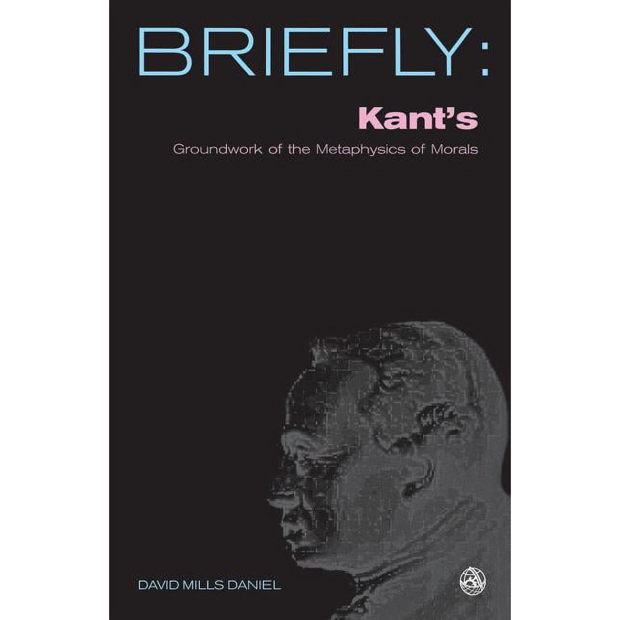 Scm Briefly Kant s Groundwork of the Metaphysics of Morals (Paperback)