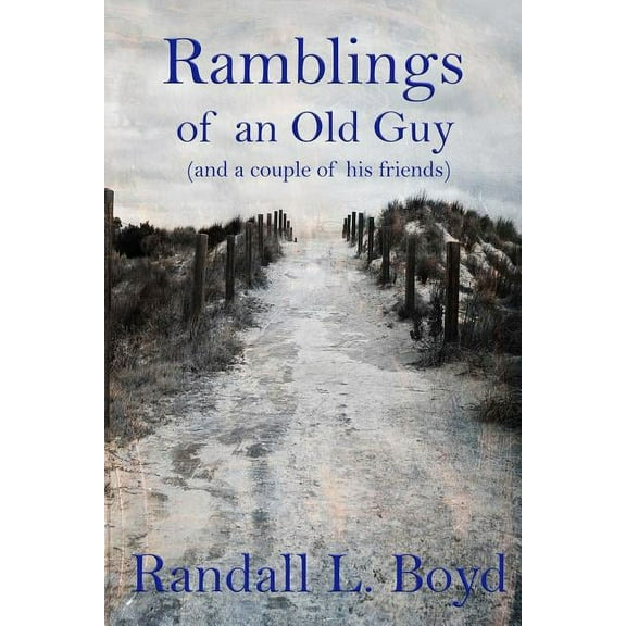 Ramblings of an Old Guy (Paperback)