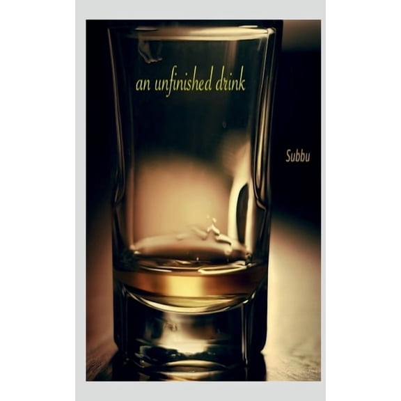 An unfinished drink, (Paperback)