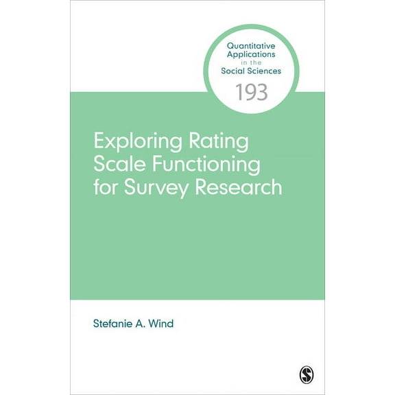 Quantitative Applications in the Social  Exploring Rating Scale Functioning for Survey Research, (Paperback)