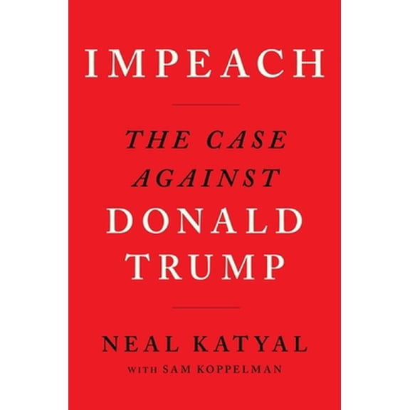 Pre-Owned Impeach: The Case Against Donald Trump (Paperback) 0358391172 9780358391173