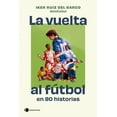 thumbnail image 1 of La vuelta al fútbol en 80 historias Blanco, 1 of 2