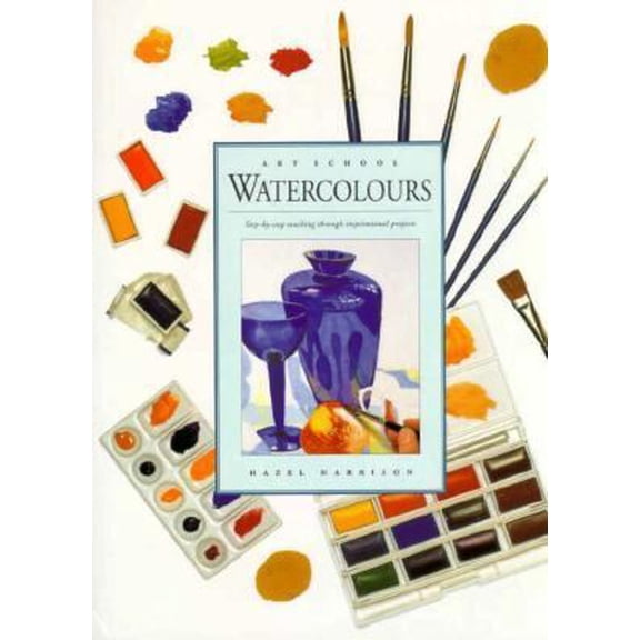 Pre-Owned Watercolors: Step-By-Step Teaching Through Inspirational Projects (Art School Series) (Hardcover) 1859678270 9781859678275