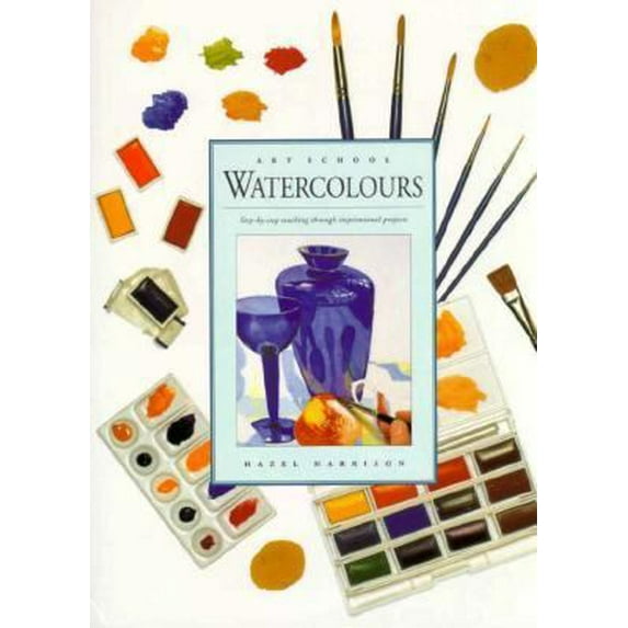 Pre-Owned Watercolors: Step-By-Step Teaching Through Inspirational Projects (Art School Series) (Hardcover) 1859678270 9781859678275