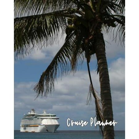 Cruise Planner: Planning Journal to Write In Research for Best Sea Voyage Travel Destinations