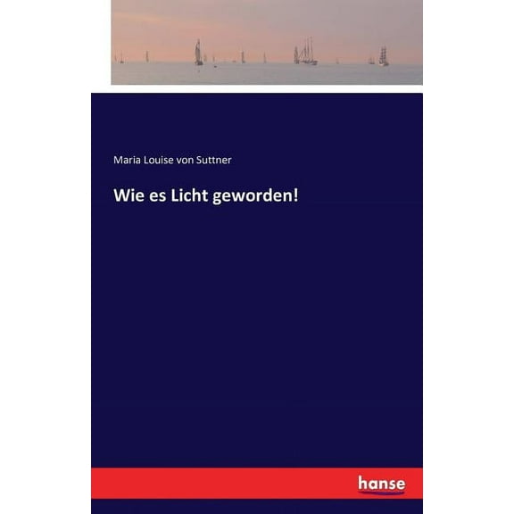 Wie es Licht geworden!, (Paperback)