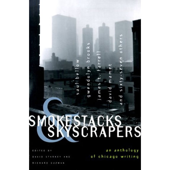 Pre-Owned Smokestacks & Skyscrapers: An Anthology of Chicago Writing (Paperback) 0829410139 9780829410136