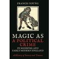 thumbnail image 2 of International Library of Historical Stud Magic as a Political Crime in Medieval and Early Modern England: A History of Sorcery and Treason, (Hardcover), 2 of 2