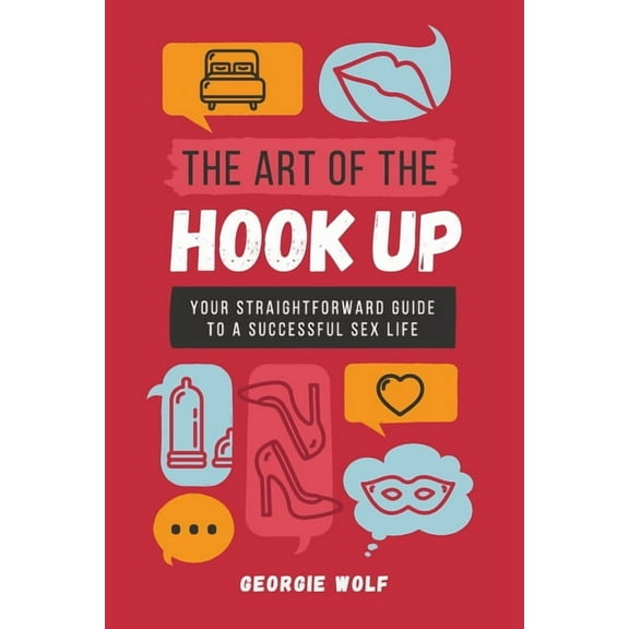 The Art of the Hook Up (Paperback)