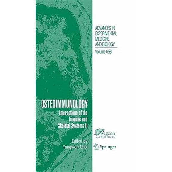 Pre-Owned Advances in Experimental Medicine and Biology: Osteoimmunology: Interactions of the Immune and Skeletal Systems II (Hardcover)
