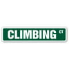 CLIMBING Street Sign mountain hill rock backpacking camping shoes carabiner