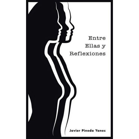 Entre Ellas y Reflexiones (Spanish Edition)
