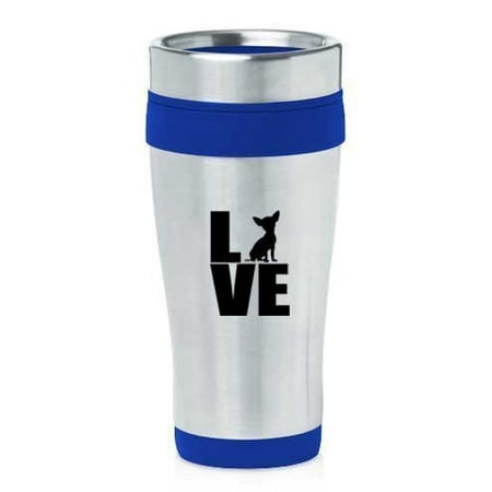 

Blue 16oz Insulated Stainless Steel Travel Mug Z595 Love Chihuahua MIP