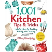 1,001 Tips & Tricks: 1,001 Kitchen Tips & Tricks : Helpful Hints for Cooking, Baking, and Cleaning (Hardcover)
