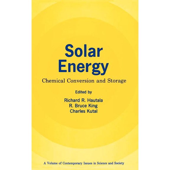 Solar Energy: Chemical Conversion and Storage (Contemporary Issues in Science and Society)