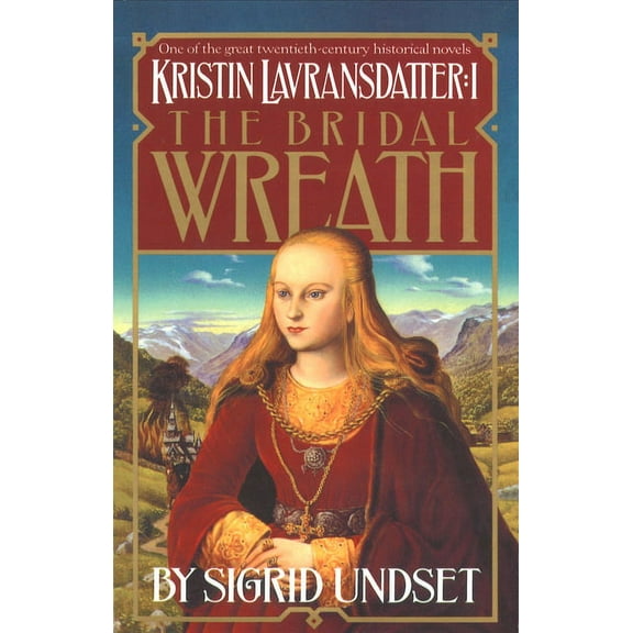 Kristin Lavransdatter Trilogy The Bridal Wreath: Kristin Lavransdatter, Vol.1, (Paperback)
