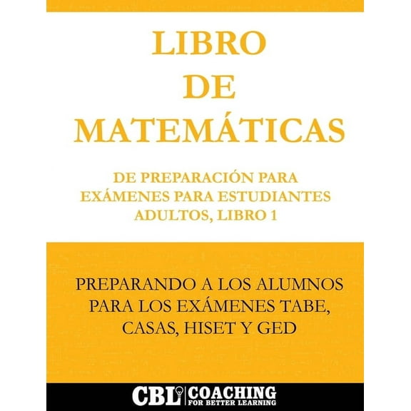 Libro de Matemáticas de Preparación Para Exámenes Para Estudiantes Adultos, Libro 1, (Paperback)