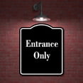 thumbnail image 2 of Entrance Only BLACK Aluminum Composite Sign 15''x18'', 2 of 9