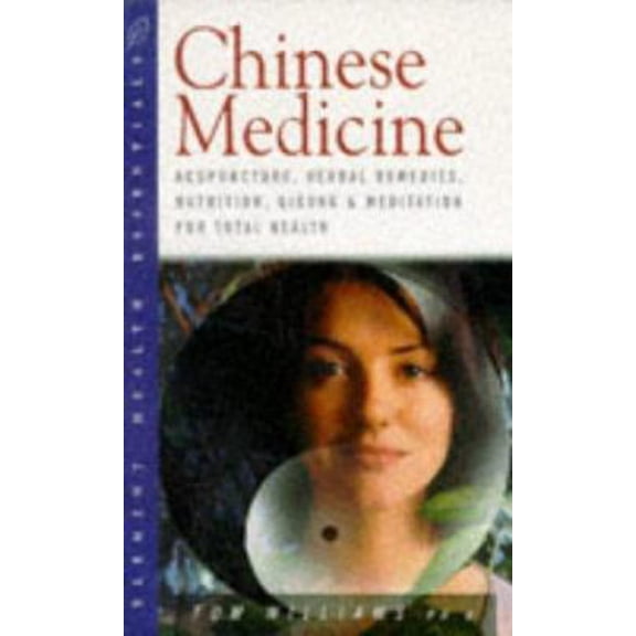 Pre-Owned Chinese Medicine: Acupuncture, Herbal Remedies, Nutrition, Qigong and Meditation for Total Health (Paperback) 1862040656 9781862040656